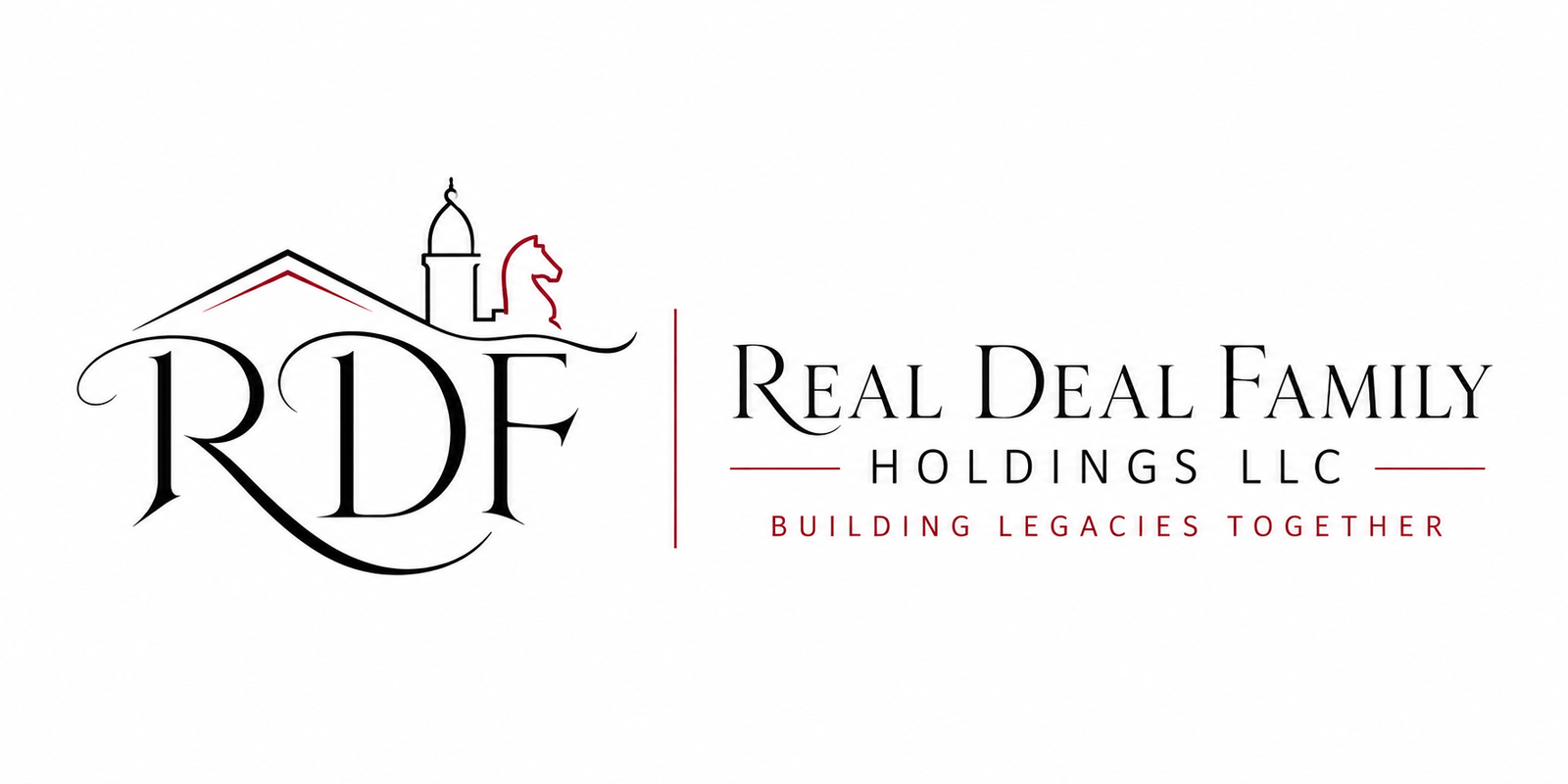 Real Deal Family Holdings LLC — Building Legacies Together